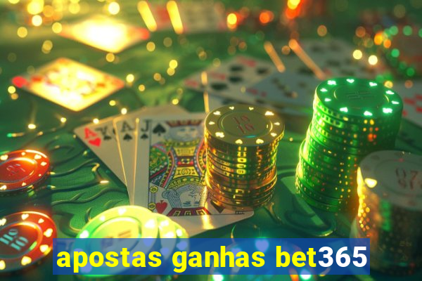 apostas ganhas bet365